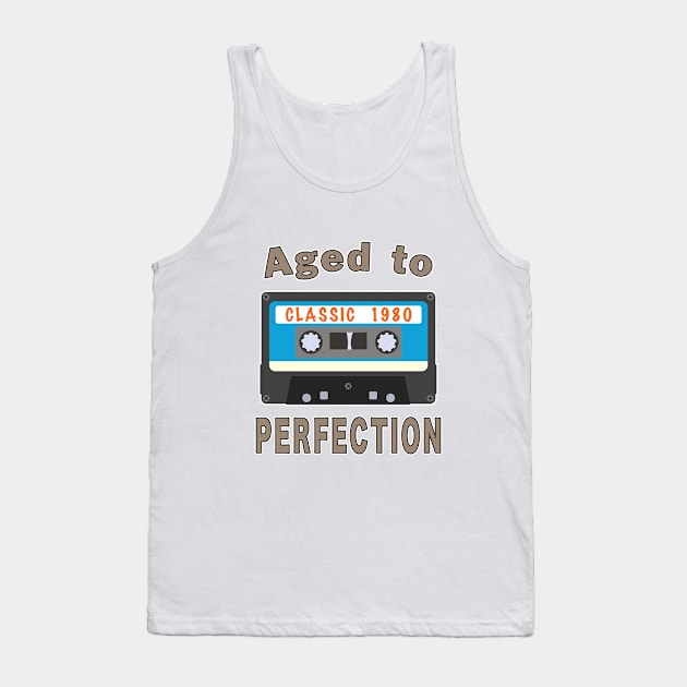 1980 40th Birthday Aged to Perfection Cassette. Tank Top by Maxx Exchange